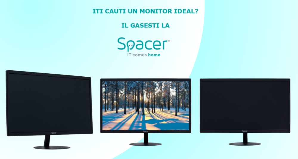 Cauți monitorul ideal? Îl găsești pe Spacer.ro!